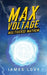 Max Voltage: Multiverse Mayhem by Love, James