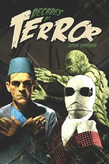 Decades of Terror 2019: Scary Since 1930 by Steve Hutchison