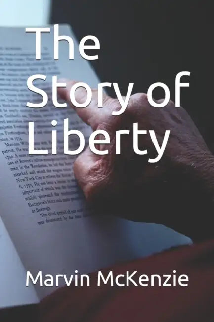 The Story of Liberty by Marvin McKenzie