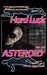 Hard Luck on an Asteroid: A Story of Science Fiction Noir by Jason Renslow