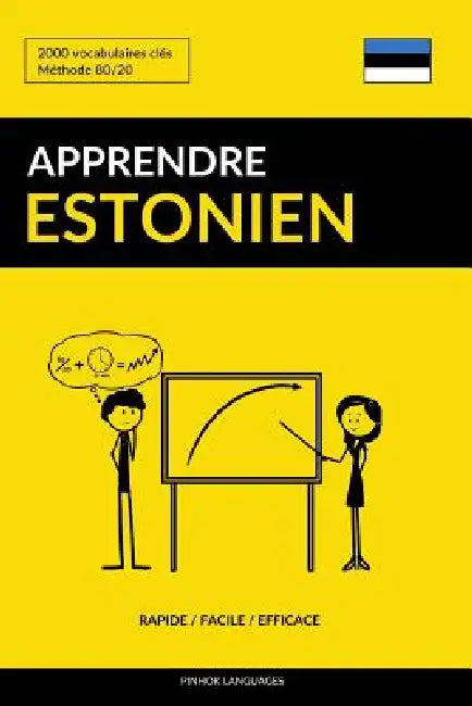 Apprendre l'estonien - Rapide / Facile / Efficace: 2000 vocabulaires clés by Pinhok Languages