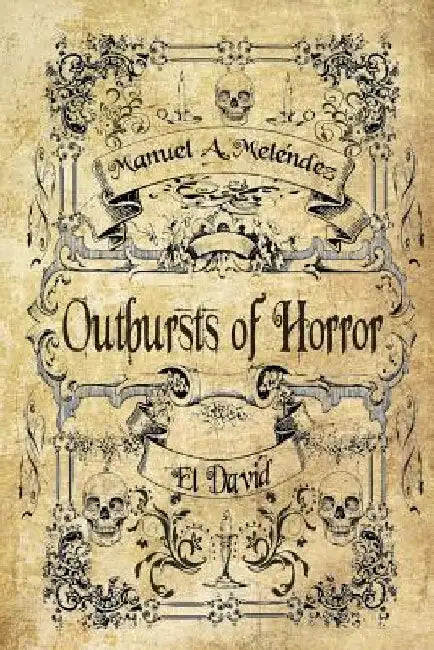 Outbursts of Horror by El David