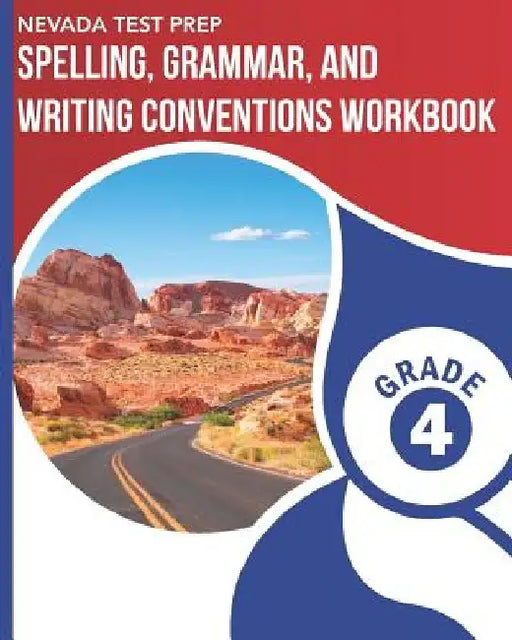 NEVADA TEST PREP Spelling, Grammar, and Writing Conventions Workbook Grade 4: Develops Common Core Language Skills by D. Hawas