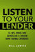 Listen To Your Lender by Nicholaus Carpenter