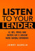Listen To Your Lender by Nicholaus Carpenter