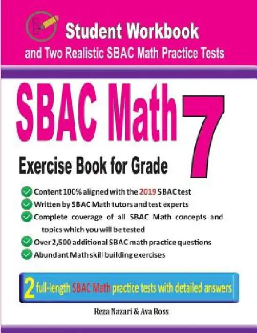 Sbac Math Exercise Book for Grade 7: Student Workbook and Two Realistic Sbac Math Tests by Ava Ross