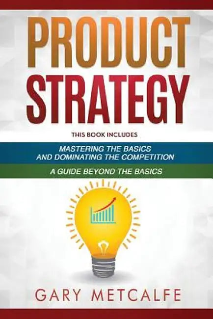 Product Strategy by Metcalfe, Gary