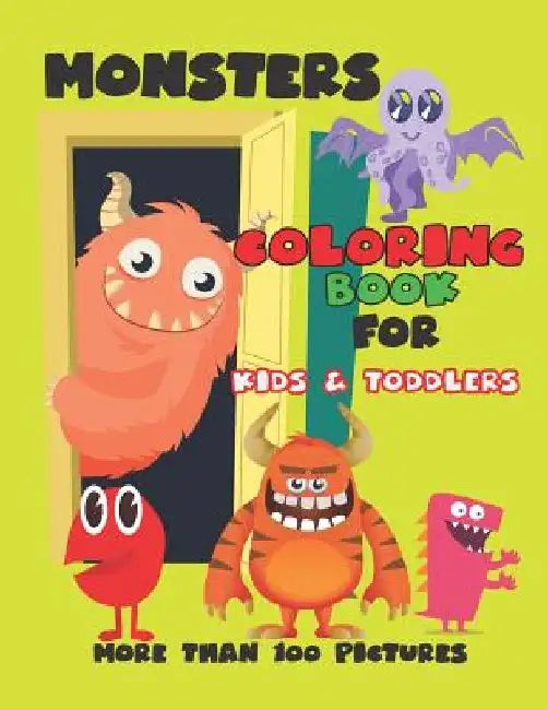 Monsters Coloring Book for Kids and Toddlers: Cute Monsters Coloring Book, Activity Book for Boys and Girls, Soft Durable Cover, Perfect Large Size 8. by Krissmile