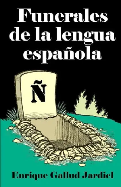 Funerales de la lengua española by Gallud Jardiel, Enrique