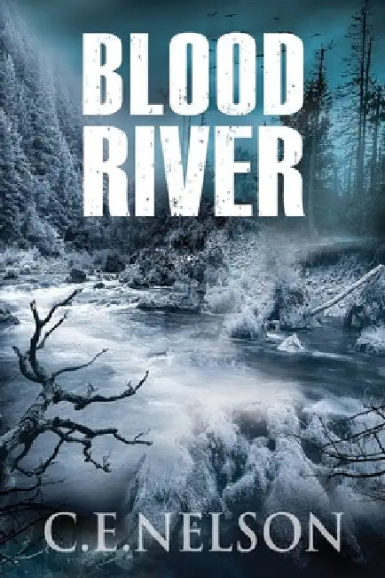 Blood River by C. E. Nelson