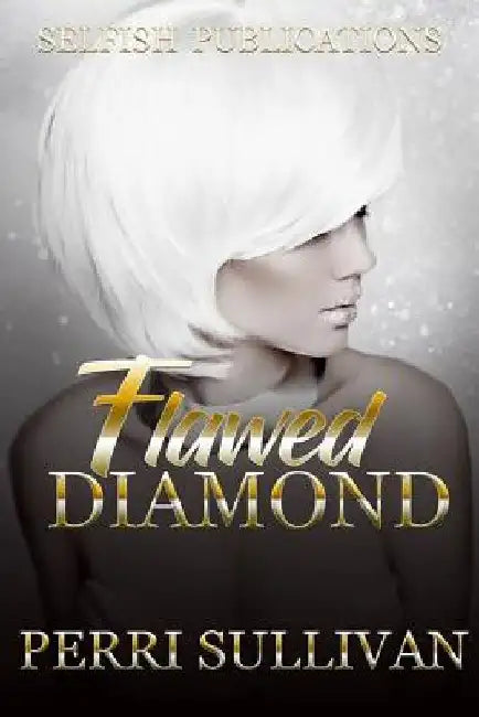 Flawed Diamond by Perri Sullivan