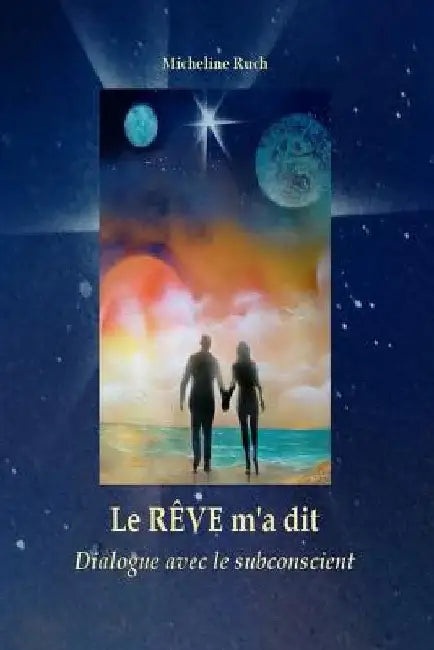 Le Rêve m'a Dit...: Dialogue Avec Le Subconscient by Langlois, Bernard