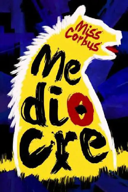 Mediocre by Corbus