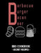 Barbecue Burger Bacon Beer: BBQ Cookbook - Secret Recipes for Men by Pitmaster Bbq
