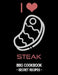 I Love Steak: BBQ Cookbook - Secret Recipes for Men by Pitmaster Bbq