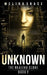 Unknown: (a Dystopian Survival Fiction Book Series) by Melina Grace