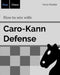 How to win with Caro-Kann Defense by Hans Kleider