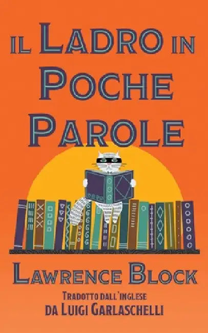 Il Ladro in Poche Parole by Garlaschelli, Luigi