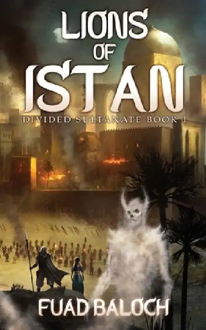 Lions of Istan: An Epic Fantasy Series by Fuad Baloch
