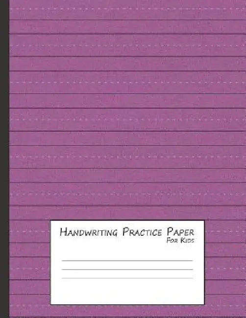 Handwriting Practice Paper for Kids: A Workbook for Learning to Write Alphabets & Numbers - Maroon Foam by Purple Dot