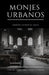 Monjes Urbanos: Tercer Libro del Padre Esteban by Elsantonombre Org, Hermano Esteban De Emaus