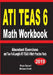 ATI TEAS 6 Math Workbook: Abundant Exercises and Two Full-Length ATI TEAS 6 Math Practice Tests by Reza Nazari