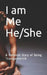 I am Me He/She: A Personal Story of Being Transgendered by Amr Amr