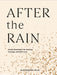 After the Rain: Gentle Reminders for Healing, Courage, and Self-Love by Alexandra Elle