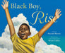Black Boy, Rise by Brynne Barnes