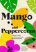 Mango and Peppercorns: A Memoir of Food, an Unlikely Family, and the American Dream by Tung Nguyen