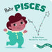 Baby Pisces: A Little Zodiac Book by Daria Harper