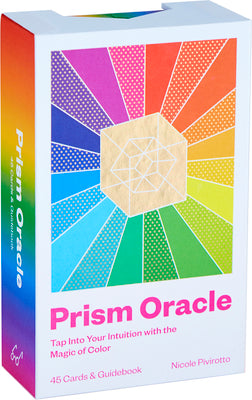 Prism Oracle: Tap Into Your Intuition with the Magic of Color by Nicole Pivirotto