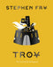 Troy by Stephen Fry