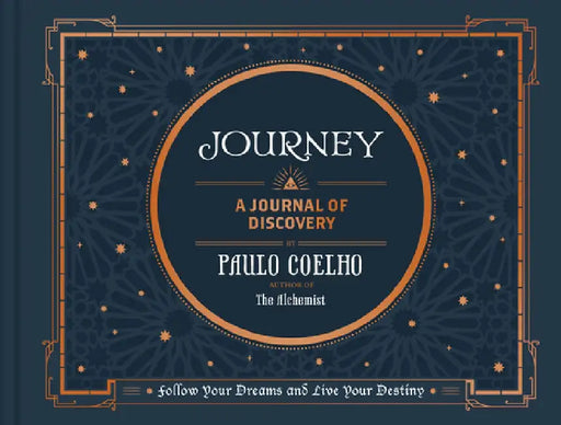 Journey: Follow Your Dreams and Live Your Destiny by Paulo Coelho