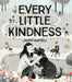 Every Little Kindness by Marta Bartolj