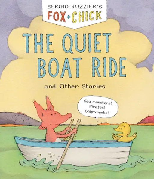 Fox & Chick: The Quiet Boat Ride: And Other Stories by Sergio Ruzzier