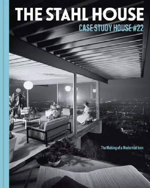 Case Study House #22: The Stahl House by Bruce Stahl