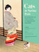 Cats in Spring Rain: A Celebration of Feline Charm in Japanese Art and Haiku by Aya Kusch