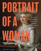 Portrait of a Woman: Art, Rivalry, and Revolution in the Life of Adélaïde Labille-Guiard by Bridget Quinn