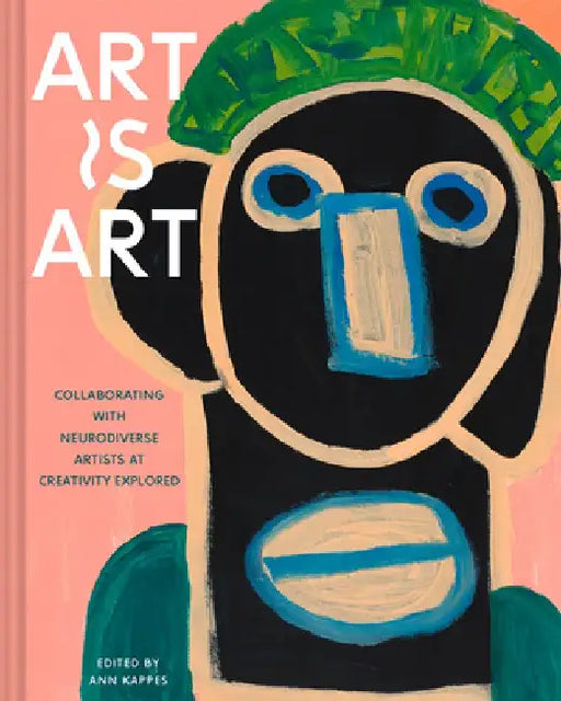 Creativity Explored by Ann Kappes