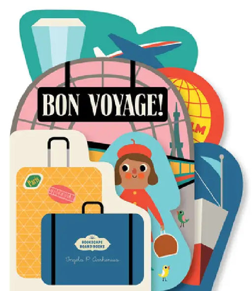 Bookscape Board Books: Bon Voyage! by Ingela Arrhenius