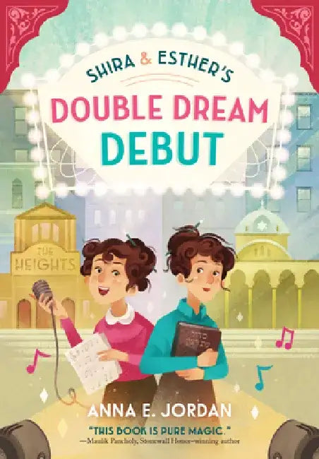 Shira and Esther's Double Dream Debut by Anna E. Jordan