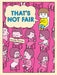 That's Not Fair by Shinsuke Yoshitake