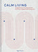 Calm Living: Simple Design Transformations to Fill Your Spaces with Tranquility by Chronicle Books