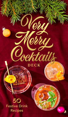 Very Merry Cocktails Deck: 50 Festive Drink Recipes by Dena Rayess