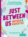 Just Between Us: Mother & Daughter Revised Edition: The Original Bestselling No-Stress, No-Rules Journal by Meredith Jacobs