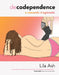 Decodependence: A Romantic Tragicomic by Lila Ash