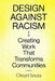 Design Against Racism: Creating Work That Transforms Communities by Souza, Omari