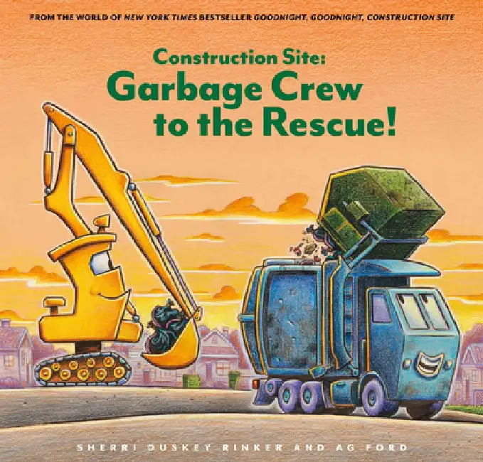 Construction Site: Garbage Crew to the Rescue! by Sherri Duskey Rinker