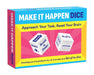 Make It Happen Dice: Approach Your Task, Reset Your Brain [With Dice] by Chronicle Chronicle Books